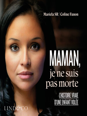 cover image of Maman, je ne suis pas morte